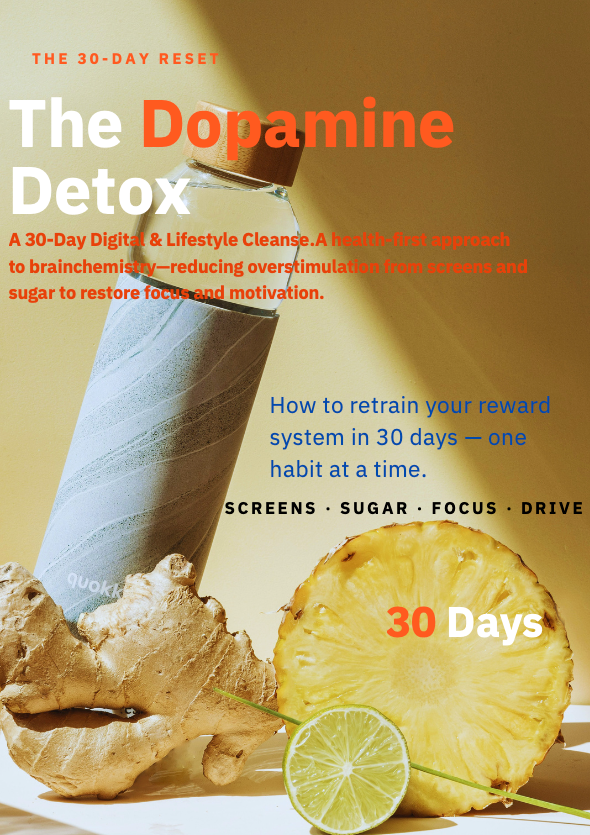 The Dopamine Detox: A 30-Day Focus & Lifestyle Reset (PDF)