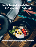 How to Eat on Semaglutide: The GLP-1 Nutrition Protocol (PDF)